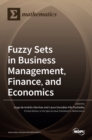Fuzzy Sets in Business Management, Finance, and Economics - Book