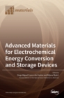 Advanced Materials for Electrochemical Energy Conversion and Storage Devices - Book
