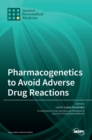 Pharmacogenetics to Avoid Adverse Drug Reactions - Book
