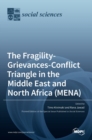 The Fragility-Grievances-Conflict Triangle in the Middle East and North Africa (MENA) - Book