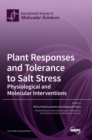 Plant Responses and Tolerance to Salt Stress : Physiological and Molecular Interventions - Book