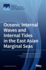 Oceanic Internal Waves and Internal Tides in the East Asian Marginal Seas - Book