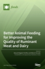 Better Animal Feeding for Improving the Quality of Ruminant Meat and Dairy - Book