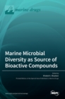 Marine Microbial Diversity as Source of Bioactive Compounds - Book