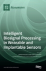 Intelligent Biosignal Processing in Wearable and Implantable Sensors - Book