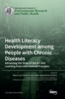 Health Literacy Development among People with Chronic Diseases : Advancing the State of the Art and Learning from International Practices - Book