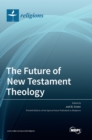 The Future of New Testament Theology - Book