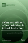 Safety and Efficacy of Feed Additives in Animal Production - Book