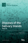 Diseases of the Salivary Glands : Part II - Book