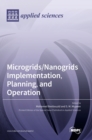 Microgrids/Nanogrids Implementation, Planning, and Operation - Book