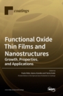 Functional Oxide Thin Films and Nanostructures : Growth, Properties, and Applications - Book