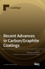 Recent Advances in Carbon/Graphite Coatings - Book