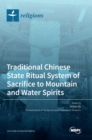 Traditional Chinese State Ritual System of Sacrifice to Mountain and Water Spirits - Book