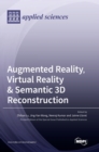 Augmented Reality, Virtual Reality & Semantic 3D Reconstruction - Book