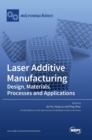 Laser Additive Manufacturing : Design, Materials, Processes and Applications - Book