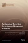 Sustainable Recycling Techniques of Pavement Materials - Book