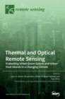 Thermal and Optical Remote Sensing : Evaluating Urban Green Spaces and Urban Heat Islands in a Changing Climate - Book