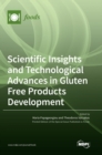 Scientific Insights and Technological Advances in Gluten Free Products Development - Book