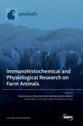 Immunohistochemical and Physiological Research on Farm Animals - Book