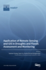 Application of Remote Sensing and GIS in Droughts and Floods Assessment and Monitoring - Book