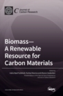Biomass-A Renewable Resource for Carbon Materials - Book
