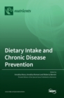 Dietary Intake and Chronic Disease Prevention - Book