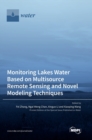 Monitoring Lakes Water Based on Multisource Remote Sensing and Novel Modeling Techniques - Book