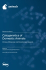 Cytogenetics of Domestic Animals : Clinical, Molecular and Evolutionary Aspects - Book