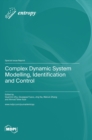 Complex Dynamic System Modelling, Identification and Control - Book