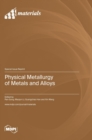 Physical Metallurgy of Metals and Alloys - Book