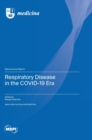 Respiratory Disease in the COVID-19 Era - Book