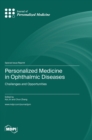 Personalized Medicine in Ophthalmic Diseases : Challenges and Opportunities - Book