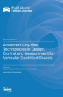 Advanced X-by-Wire Technologies in Design, Control and Measurement for Vehicular Electrified Chassis - Book