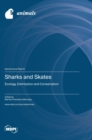 Sharks and Skates : Ecology, Distribution and Conservation - Book