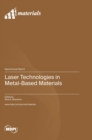 Laser Technologies in Metal-Based Materials - Book