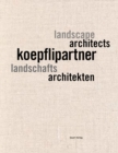 Koepfli Partner : Landschaftsarchitekten, Landscape Architects - Book
