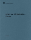Ryan W. Kennihan - Dublin : De aedibus international - Book