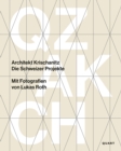Architekt Krischanitz : Die Schweizer Projekte - Book
