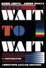 Boris Groys/Andro Wekua : Wait to Wait - Book