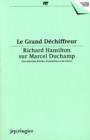 Le Grand Dechiffreur : Richard Hamilton on Marcel Duchamp - Book
