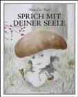 Anna Lea Hucht : Sprich Mit Deiner Seele - Book