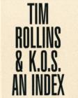 Tim Rollins & K.O.S. : An Index - Book