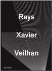 Xavier Veilhan : Rays - Book
