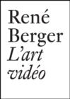 Rene Berger : L'art Video - Book