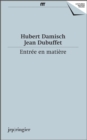 Hubert Damisch, Jean Dubuffet : Entree en Matiere (French Text) - Book