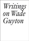 Writings on Wade Guyton - Book