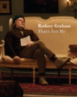 Rodney Graham : That's Not Me - Book