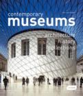 Contemporary Museums : Architecture - History - Collections - Book