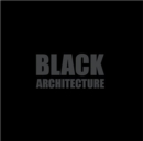 Black + Architecture - Book