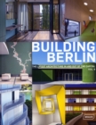 Building Berlin, Vol. 6 : The Latest Architecture in and out of the Capital - Book
